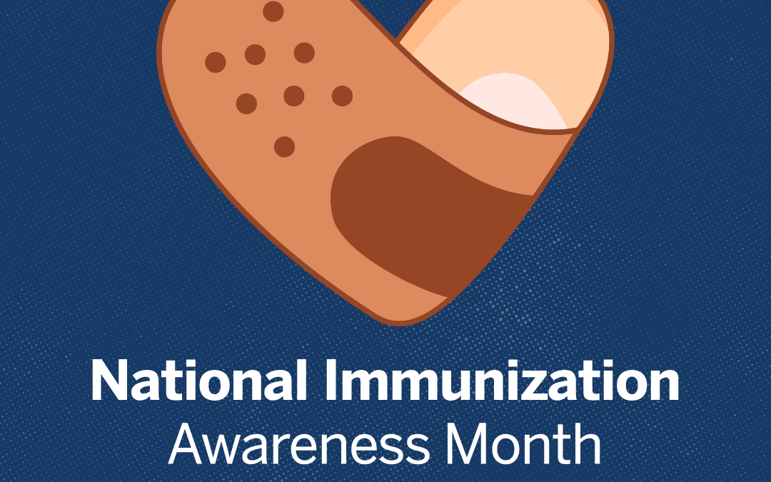 August is National Immunization Awareness Month